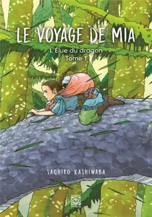L'élue du dragon. Vol. 1. Le voyage de Mia