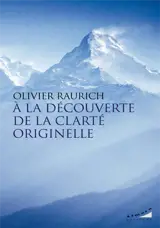 A la découverte de la clarté originelle