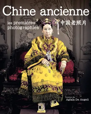 Chine ancienne : les premières photographies