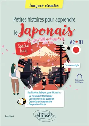Petites histoires pour apprendre le japonais : A2-B1 : spécial kanji