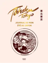Tohoku-Tokyo : journal de mon été au Japon