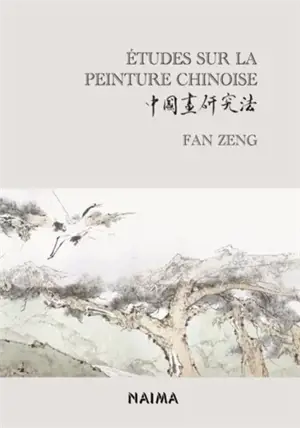Etudes sur la peinture chinoise