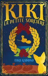 Kiki la petite sorcière : l'intégrale illustrée