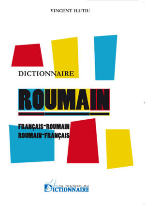 Dictionnaire français-roumain, roumain-français. Dictionar francez-român, român-francez