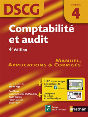 Comptabilité et audit, DSCG épreuve 4 : manuel, applications & corrigés