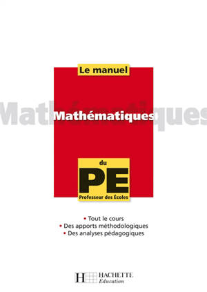 Mathématiques : le manuel du PE, professeur des écoles