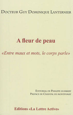 A fleur de peau : entre maux et mots, le corps parle : témoignages pour servir à demain