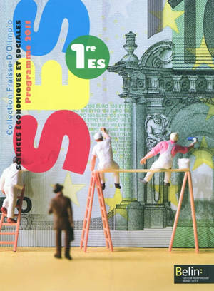 SES, sciences économiques et sociales, 1re ES : programme 2011 : grand format