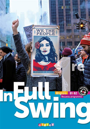 In full swing anglais 1re, B1-B2 : nouveau programme