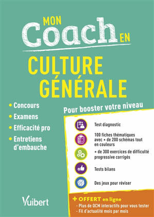 Mon coach en culture générale : pour booster votre niveau : concours, examens, efficacité pro, entretiens d'embauche