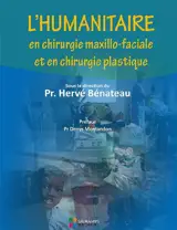 L'humanitaire en chirurgie maxillo-faciale et en chirurgie plastique