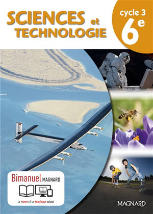 Sciences et technologie cycle 3, 6e : bimanuel