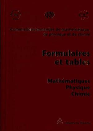 Formulaires et tables : mathématiques, physique, chimie
