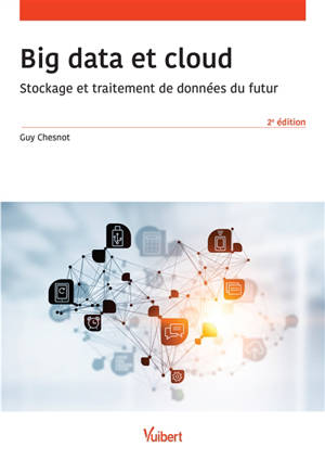 Big data et cloud : stockage et traitement de données du futur