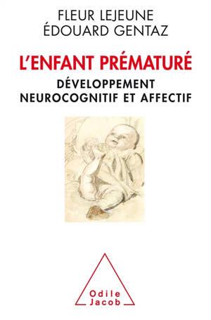 L'enfant prématuré : développement neurocognitif et affectif