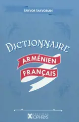 Dictionnaire linguistique arménien-français (moderne-occidental)