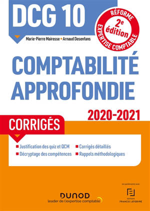 DCG 10, comptabilité approfondie : corrigés : réforme expertise comptable, 2020-2021