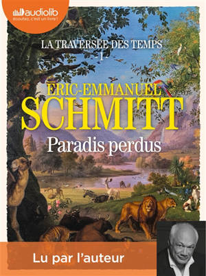 La traversée des temps. Volume 1, Paradis perdus
