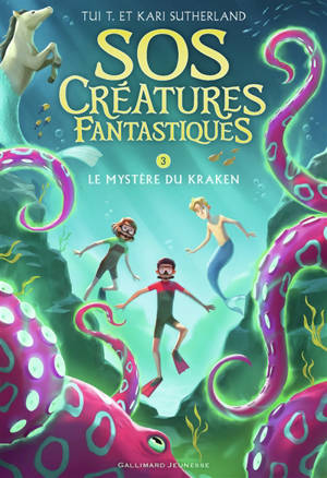SOS créatures fantastiques. Volume 3, Le mystère du kraken