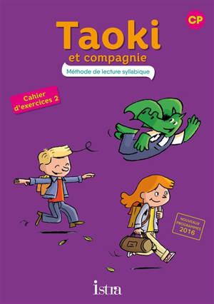 Taoki et compagnie, méthode de lecture syllabique CP : cahier d'exercices 2