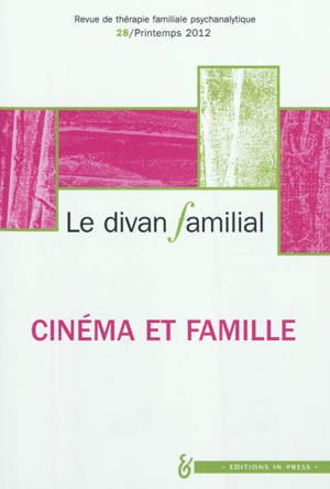 Divan familial (Le), n° 28. Cinéma et famille