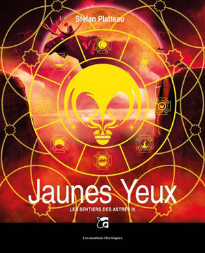 Les sentiers des astres. Volume 4, Jaunes yeux