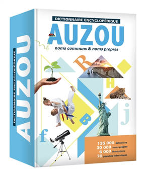 Dictionnaire encyclopédique Auzou : noms communs & noms propres