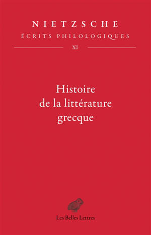 Ecrits philologiques. Vol. 11. Histoire de la littérature grecque