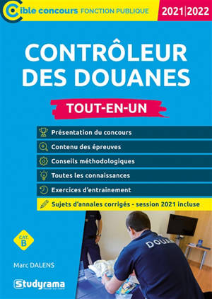 Contrôleur des douanes, cat. B : tout-en-un : 2021-2022