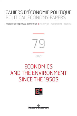 Cahiers d'économie politique, n° 79. Economics and the environment since the 1950s