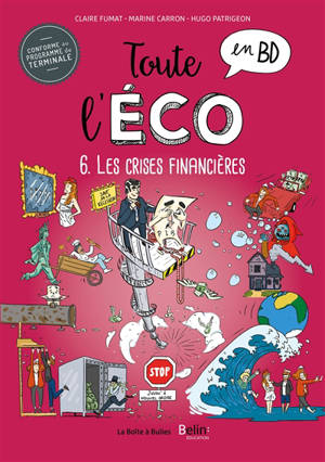 Toute l'éco en BD. Vol. 6. Les crises financières
