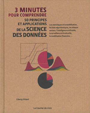 3 minutes pour comprendre 50 principes et applications de la science des données