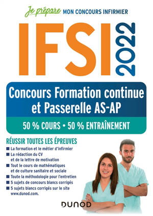 IFSI 2022 : concours formation continue et passerelle AS-AP : 50 % cours, 50 % entraînement, réussir toutes les épreuves