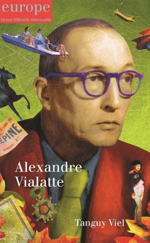 Europe. n° 1109-1110, Alexandre Vialatte. Tanguy Viel