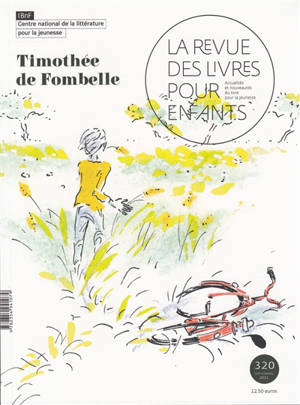 Revue des livres pour enfants (La). n° 320, Timothée de Fombelle
