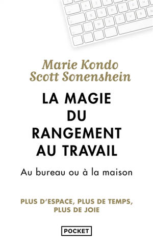 La magie du rangement au travail : au bureau ou à la maison