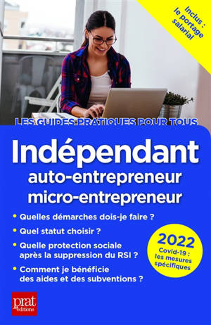 Indépendant : auto-entrepreneur, micro-entrepreneur : 2022