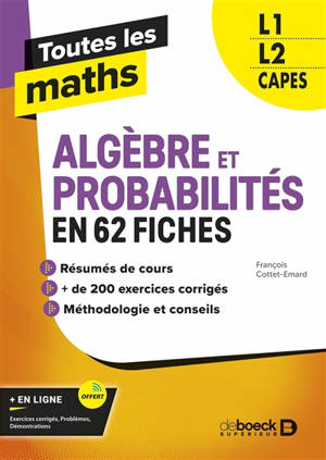 Algèbre et probabilités en 62 fiches L1, L2, Capes : toutes les maths