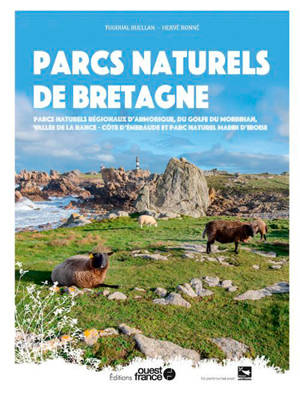 Parcs naturels de Bretagne : parcs naturels régionaux Armorique, golfe du Morbihan, Rance côte d'Emeraude et parc naturel marin d'Iroise