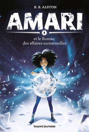 Amari. Volume 1, Amari et le Bureau des affaires surnaturelles