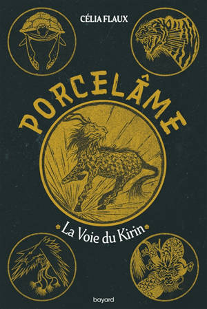 Porcelame. Volume 1, La voie du Kirin