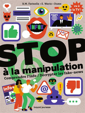 Stop à la manipulation : comprendre l'info, décrypter les fake news
