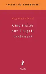 Cinq traités sur l'esprit seulement