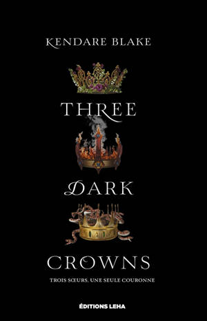 Three dark crowns. Volume 1
