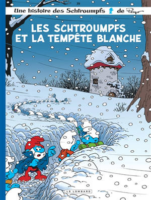 Une histoire des Schtroumpfs. Volume 39, Les Schtroumpfs et la tempête blanche