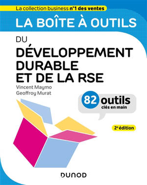 La boîte à outils du développement durable et de la RSE : 53 outils clés en main