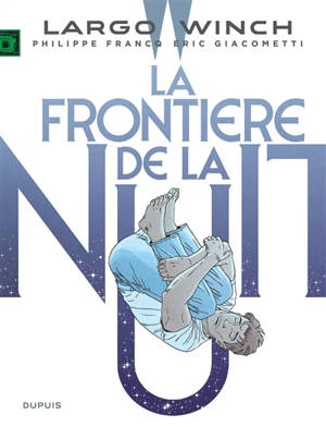 Largo Winch. Volume 23, La frontière de la nuit