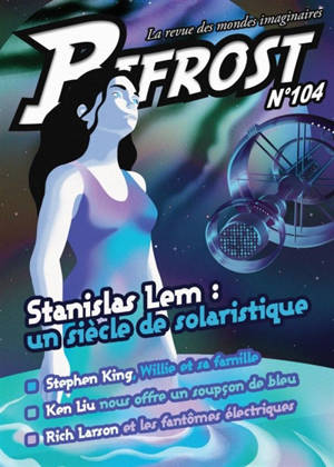 Bifrost. n° 104, Stanislas Lem : un siècle de solaristique