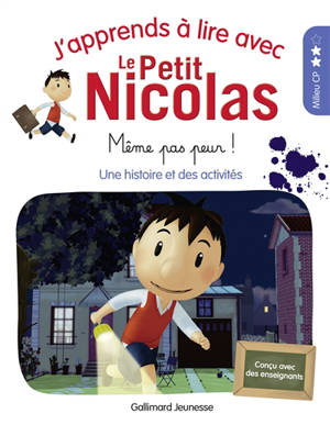 J'apprends à lire avec le Petit Nicolas. Volume 6, Même pas peur !