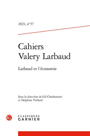 Cahiers Valery Larbaud. n° 57, Larbaud et l'économie